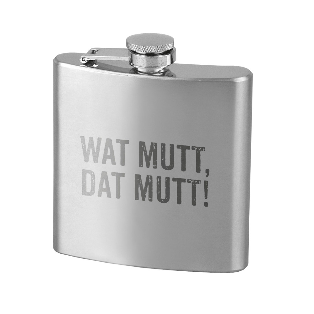 Flachmann Edelstahl WAT MUTT, DAT MUTT! Flachmann Edelstahl WAT MUTT, DAT MUTT!