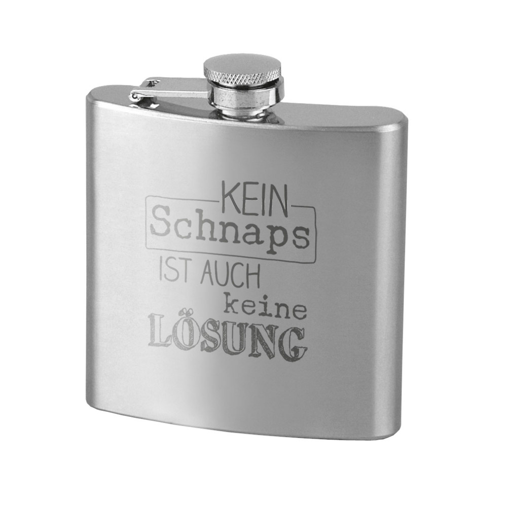 Flachmann Edelstahl "KEIN SCHNAPS ..." Flachmann Edelstahl "KEIN SCHNAPS ..."